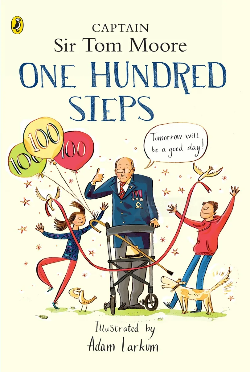 Book cover of One Hundred Steps by Captain Sir Tom Moore illustrated by Adam Larkum