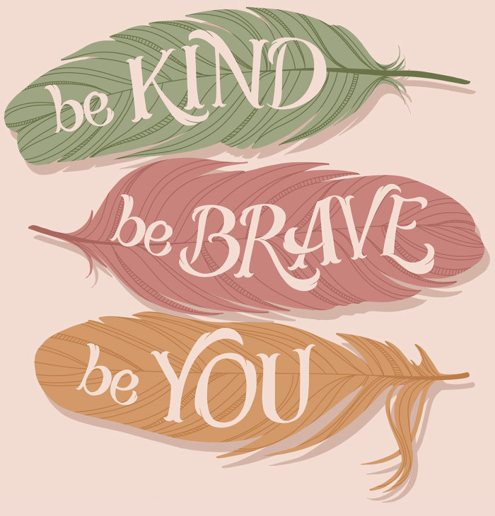Lettering art of be kind be brave be you 