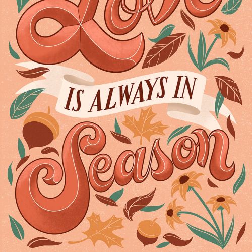 Love is Always in Season typographic