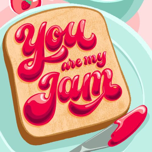 "You are my jam" lettering on toast
