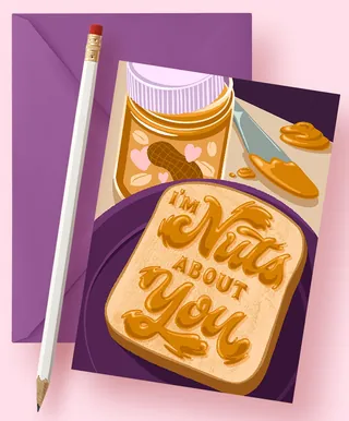 Greeting card with peanut butter toast saying I'm nuts about you by Alissandra Seelaus