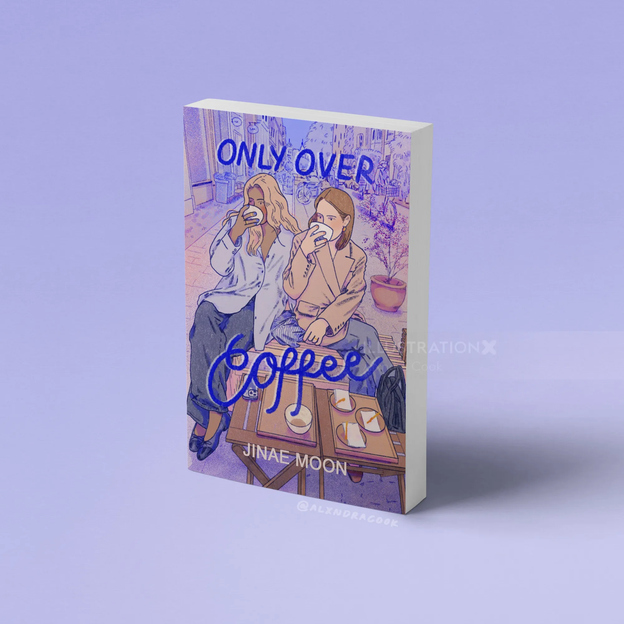 Cover of Only Over Coffee book showing two women drinking coffee.