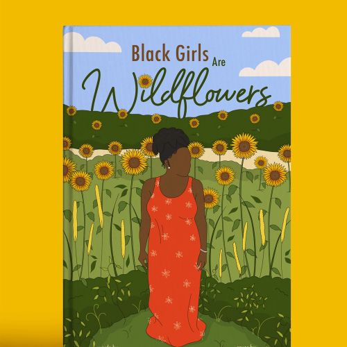 Creating the "Black Girls Are Wildflowers" book cover