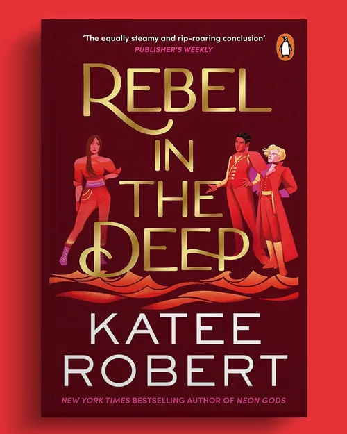 Book cover for Rebel In The Deep by Katee Robert with stylized characters