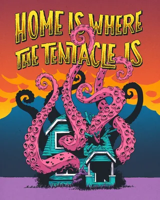 "HOME IS WHERE THE TENTACLE IS" photo frame artwork