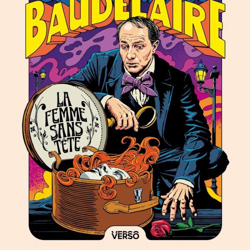 Surreal illustration of Baudelaire examining a headless woman in a suitcase by Butcher Billy