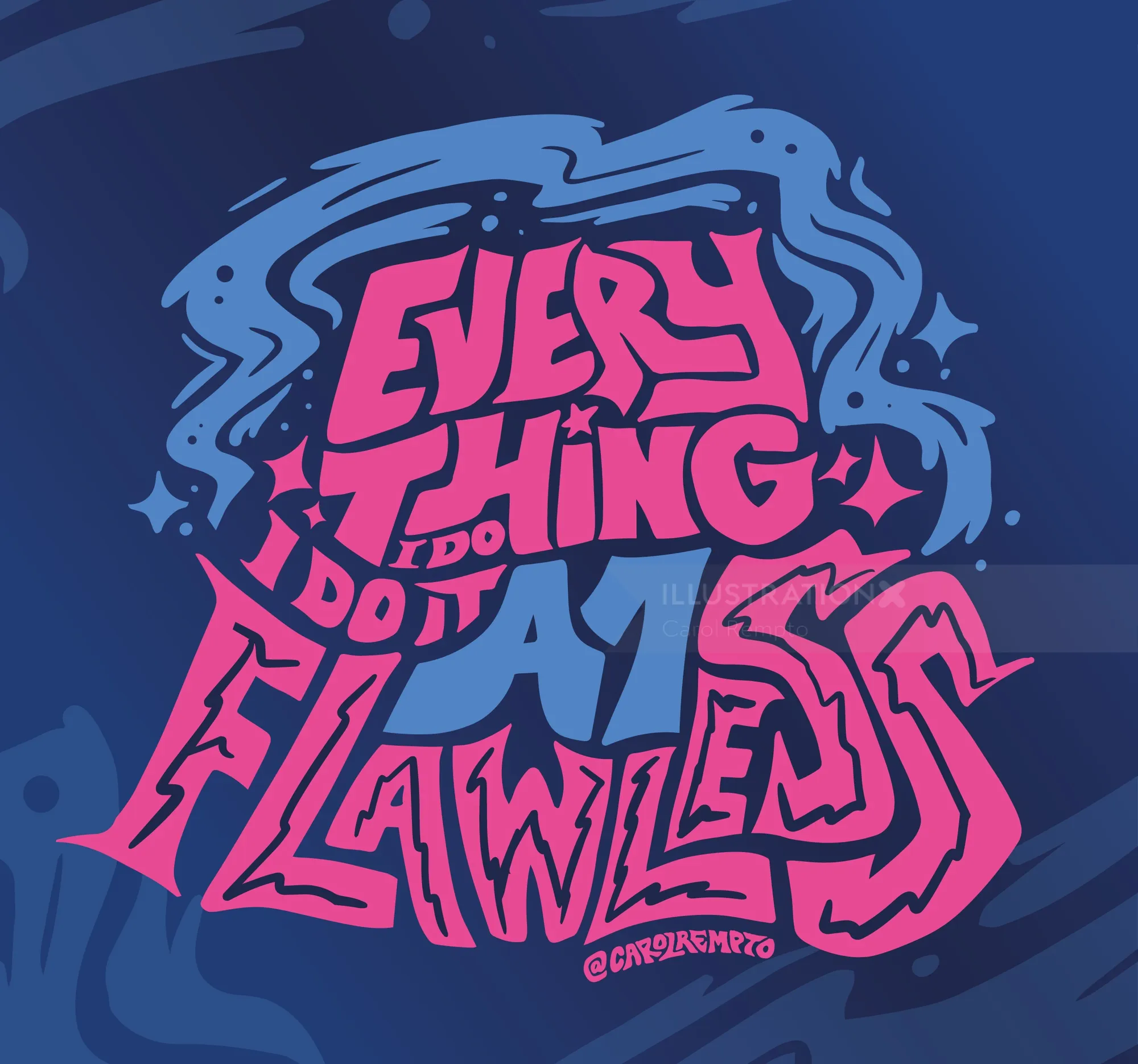Lettered song lyrics reading Everything I do I do it flawless by Carol Rempto