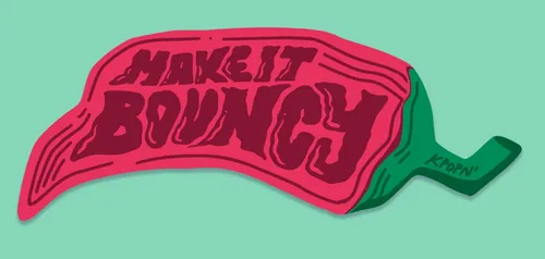 Sticker art showing red text 'MAKE IT BOUNCY' on green background by Carol Rempto