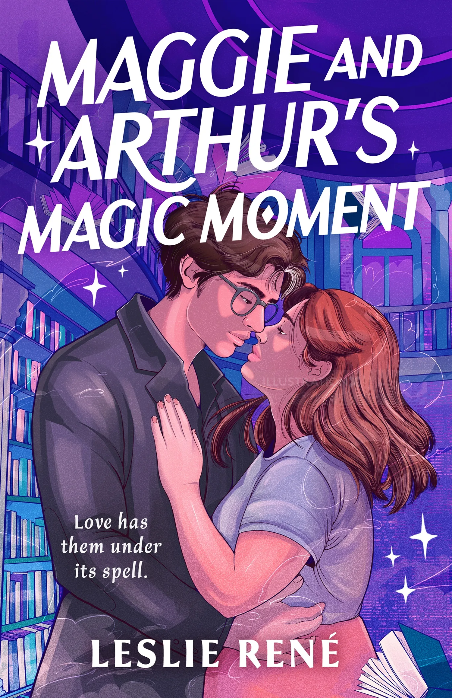 Book cover of Maggie and Arthur's Magic Moment by Leslie René, art by Carolina Rodriguez Fuenmayor