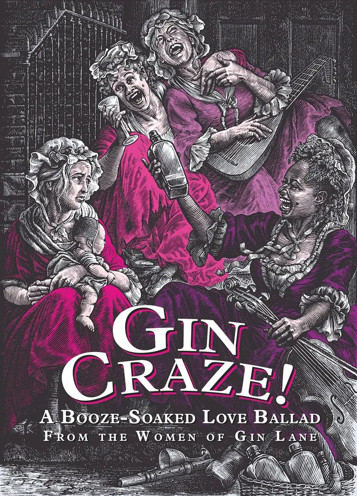Gin Craze! musical poster showing four women in period dress singing and playing instruments