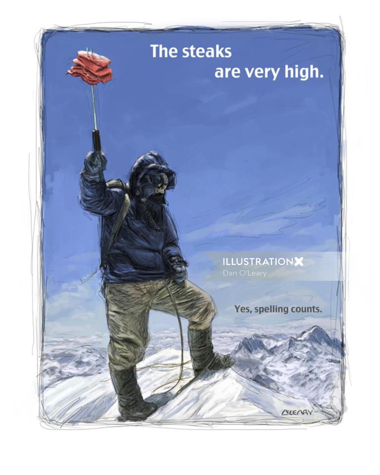 Steaks are very high Mountain climber
