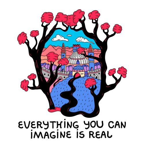 Graphic illustration of everything you can imagine is real 