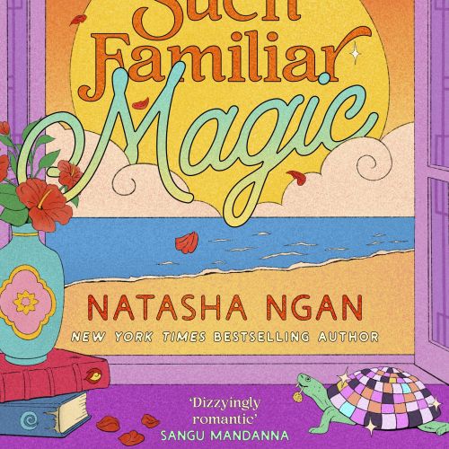 Book cover for Such Familiar Magic by Natasha Ngan, illustrated by Debs Lim