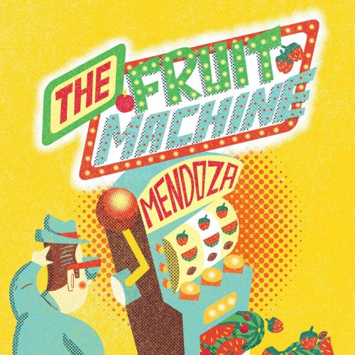 The Fruit Machine Mendoza

