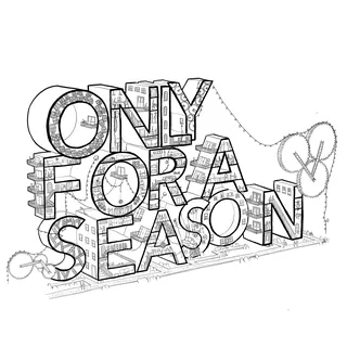 Illustration of text 'ONLY FOR A SEASON' with buildings and wires integrated.