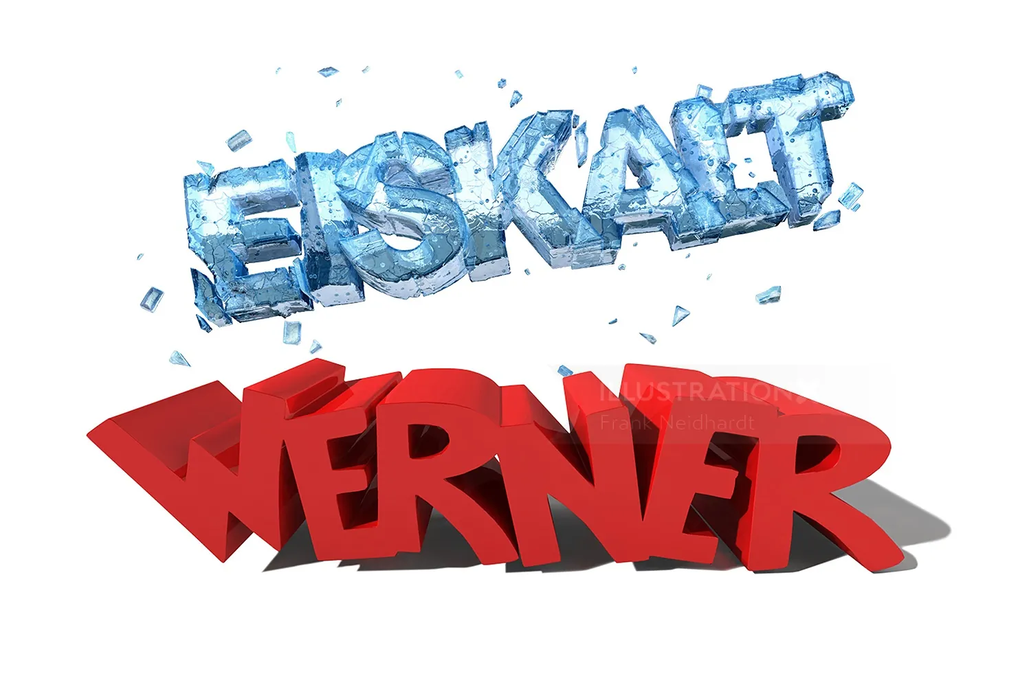 'EISKALT' in icy blue and 'WERNER' in bold red 3D text, by Frank Neidhardt
