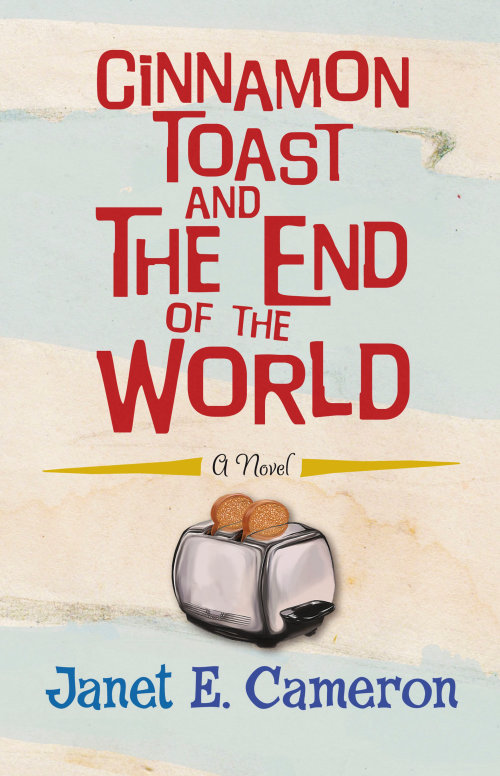 Cinnamon Toast and The End of the World