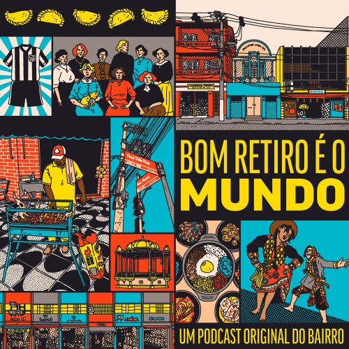 Podcast cover featuring Bom Retiro neighborhood scenes by Ing Lee