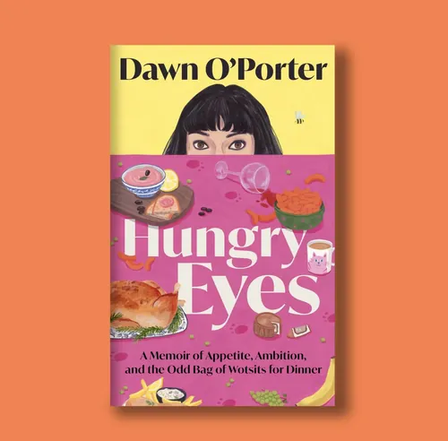 Book cover Hungry Eyes by Dawn O'Porter illustrated by Iratxe López de Munáin