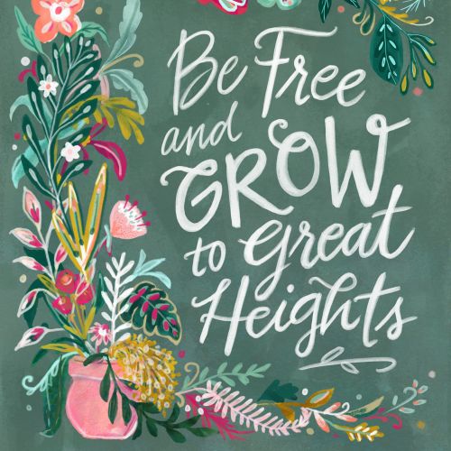 Calligraphy art of be free and grow to great heights 