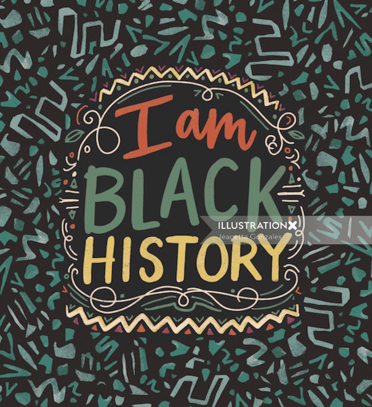 Typographie I am Black History par Jeanetta Gonzales