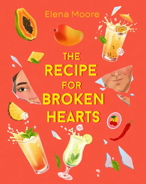 Book cover of The Recipe for Broken Hearts with fruits and drinks by Julia Prokhotskaya