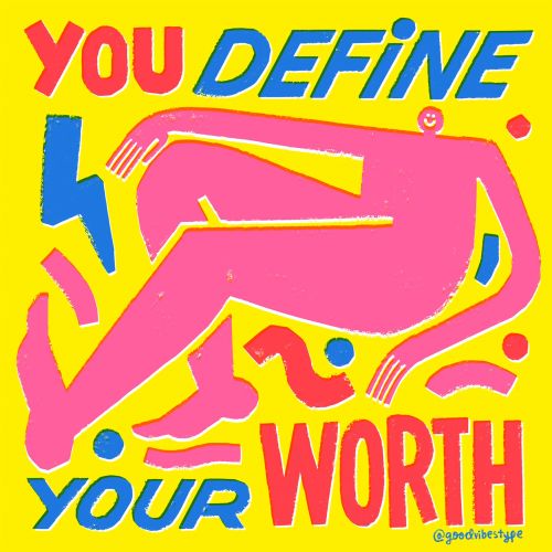 You define your worth 