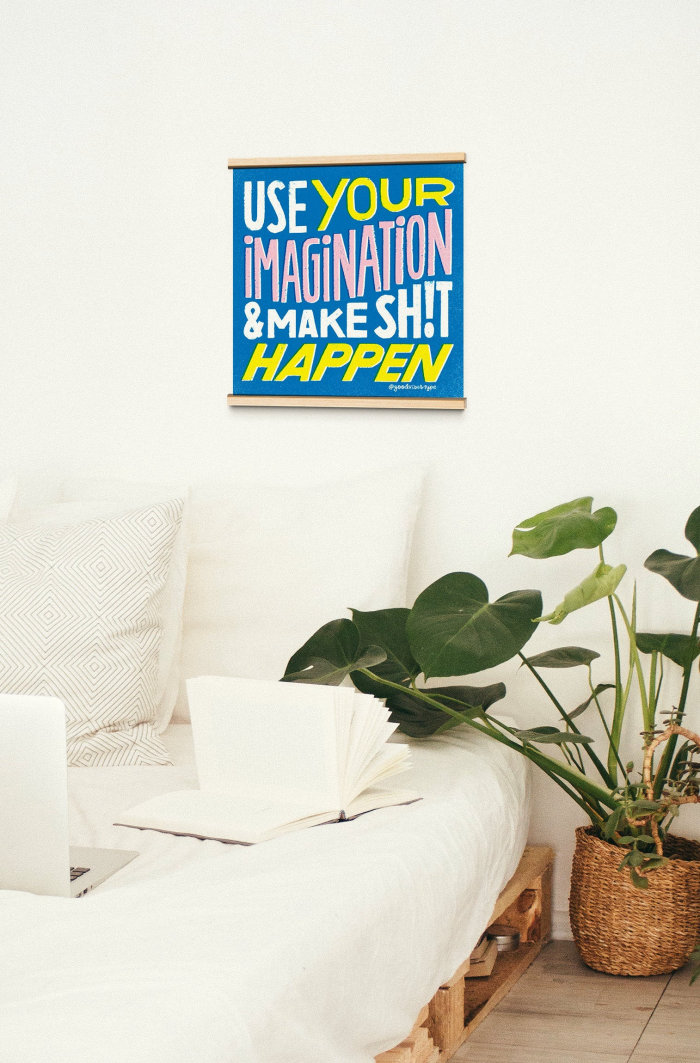 Use your imagination and make shit happen wall decor
