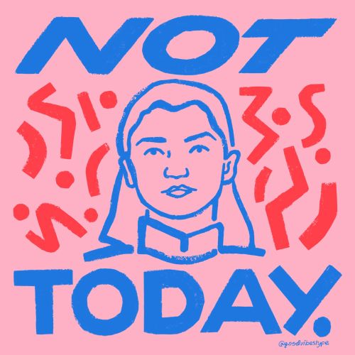 Not today lettering 