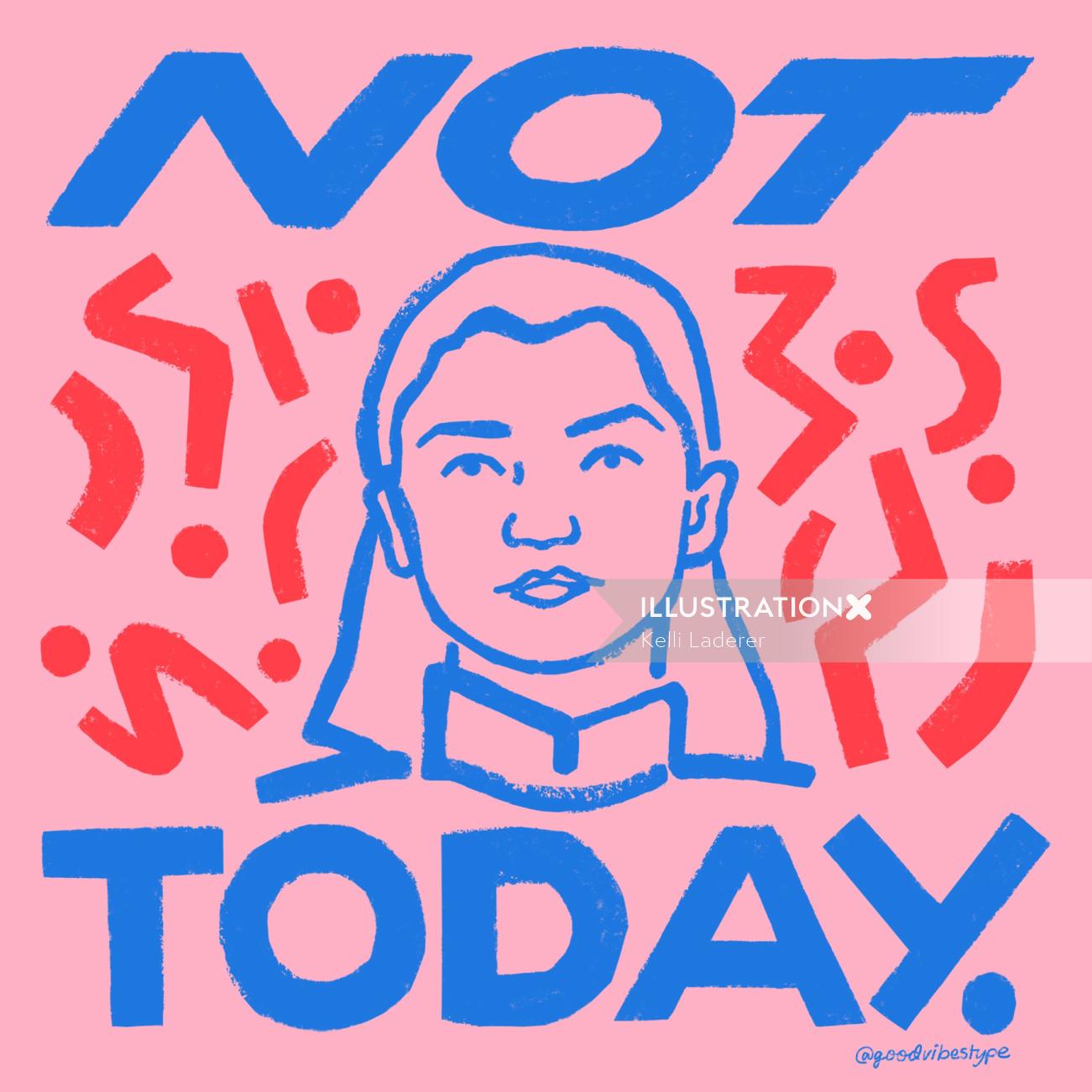 Not today lettering 