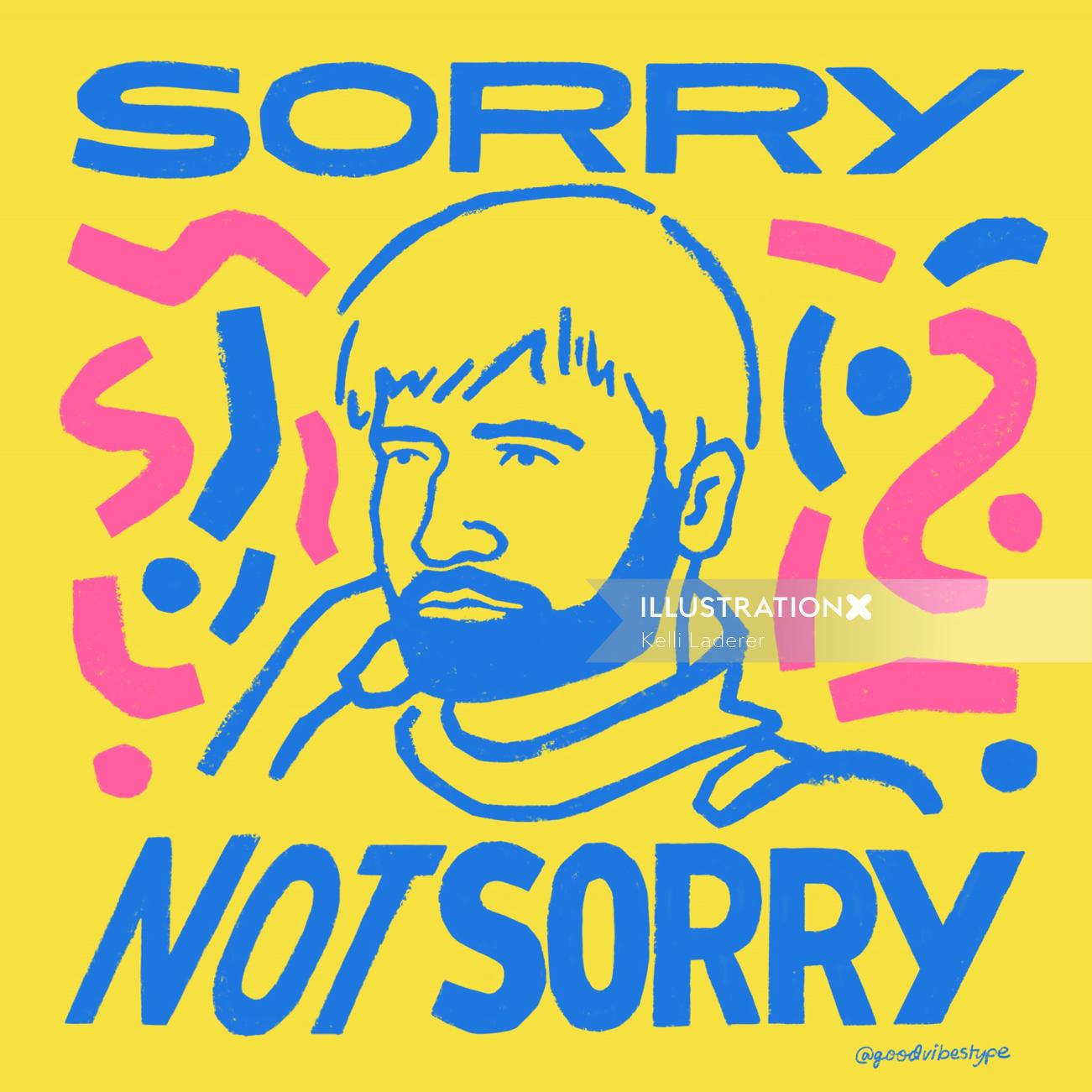 Sorry not sorry hand made 