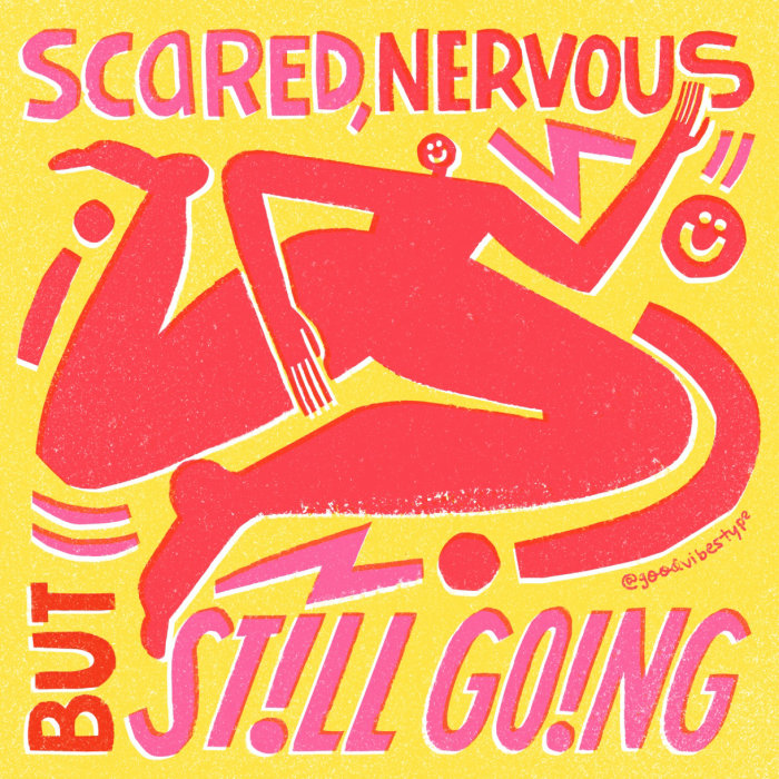 motivational lettering quote "Scared,nervous but still going"