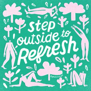 Step outside to refresh