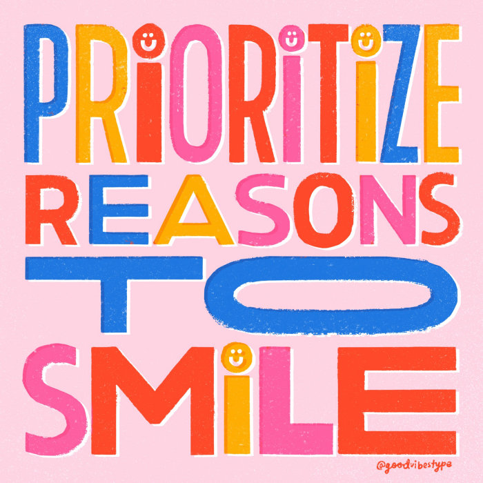 Prioritize reasons to smile gif 