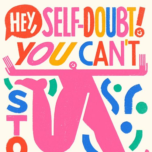hey, self-doubt! you can’t stop me motivation lettering quote