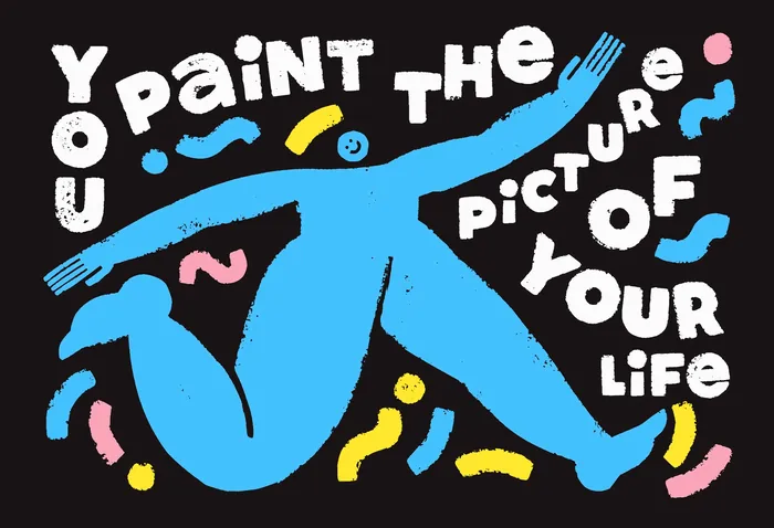 Abstract figure with text You paint the picture of your life