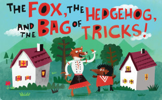 リー・ホッジスが『キツネとハリネズミとトリックの袋』を描きます。