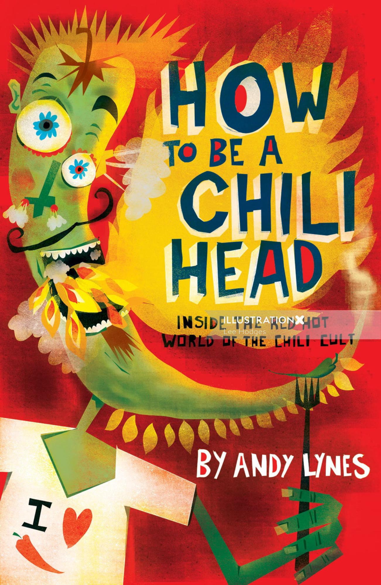 Couverture du livre How to Be a Chili Head