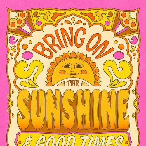 Vintage sun illustration with text Bring on the sunshine and good times