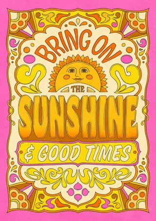 Vintage sun illustration with text Bring on the sunshine and good times