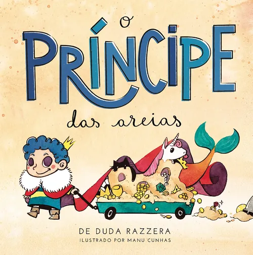 Book cover of O Príncipe das Areias, illustrated by Manu Cunhas