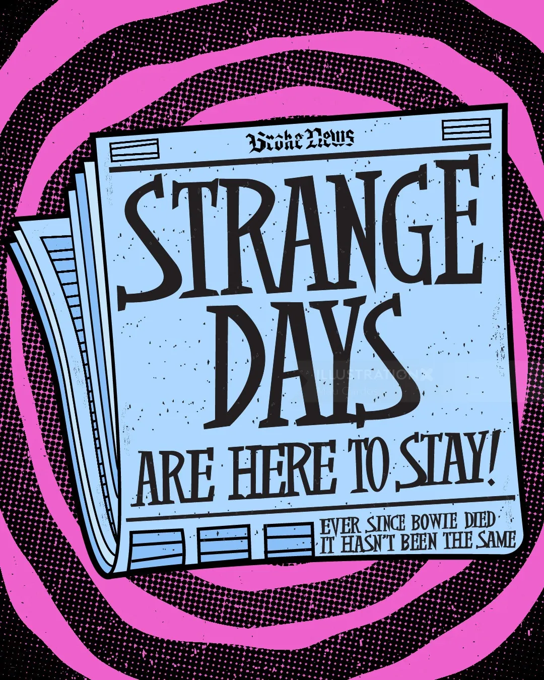 Newspaper with bold headline reading 'Strange Days Are Here to Stay!'