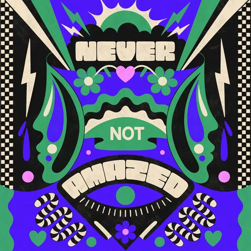 Colorful hand-lettered design with phrase 'Never Not Amazed' by Mel Cerri