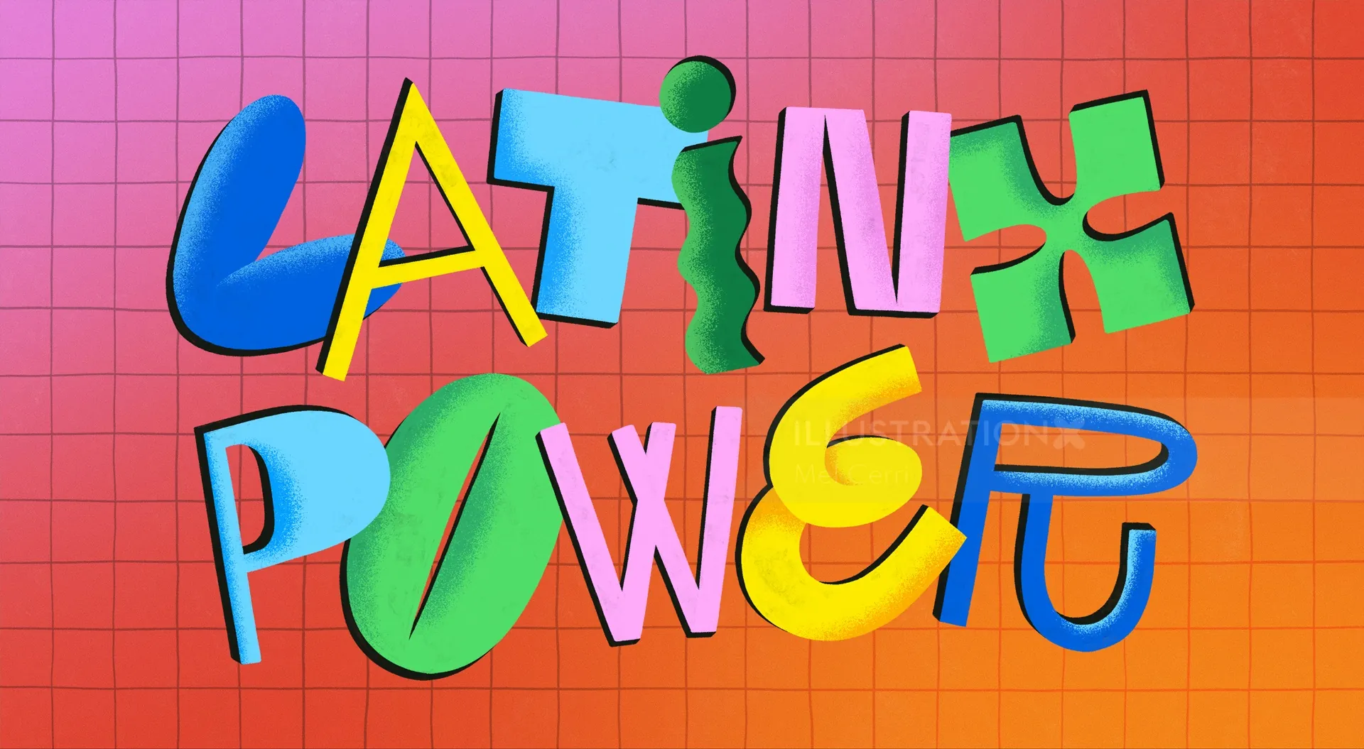 Bright colorful letters spelling Latinx Power by Mel Cerri