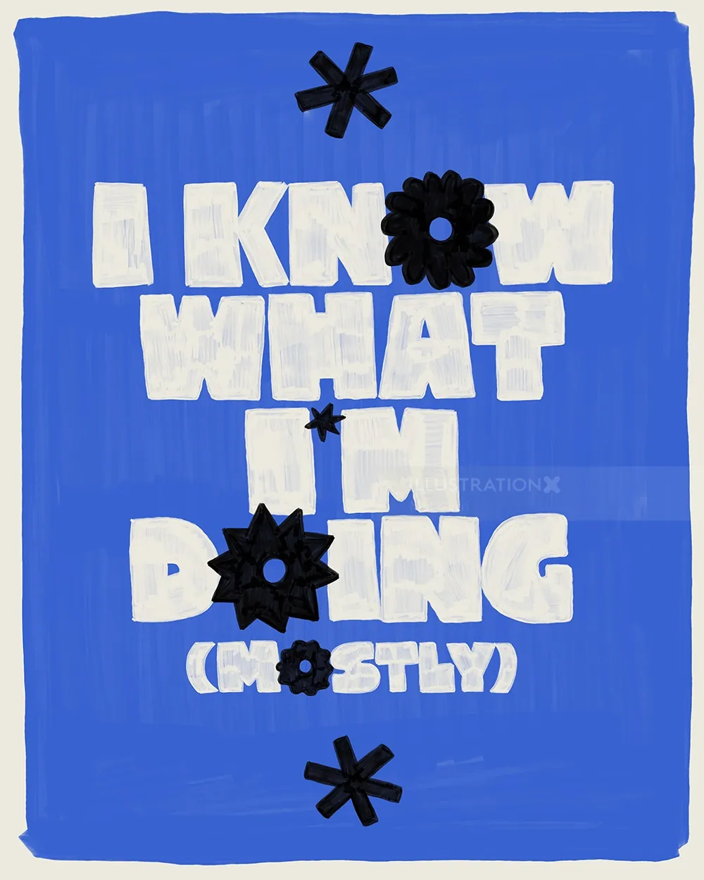 Hand-lettered text saying I know what I'm doing mostly by Mel Cerri