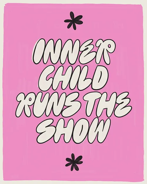 Hand-lettered phrase 'Inner Child Runs The Show' in bold white text on pink