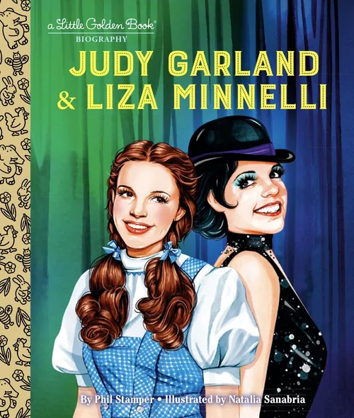 Illustrated book cover of Judy Garland and Liza Minnelli by Natalia Sanabria