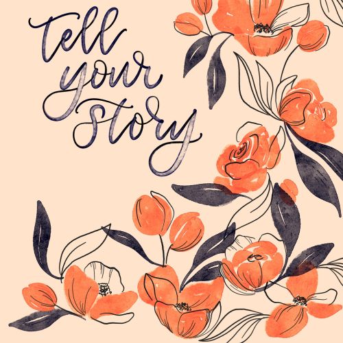Tell your story hand lettering