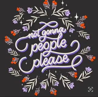 Hand-lettered quote 'not gonna people please' with flowers by Peggy Dean