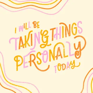 Hand-lettered motivational quote about taking things personally today